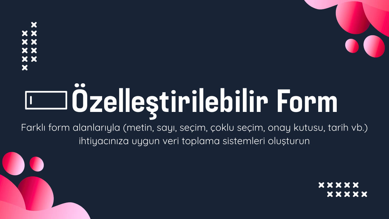 Özelleştirilebilir Formlar